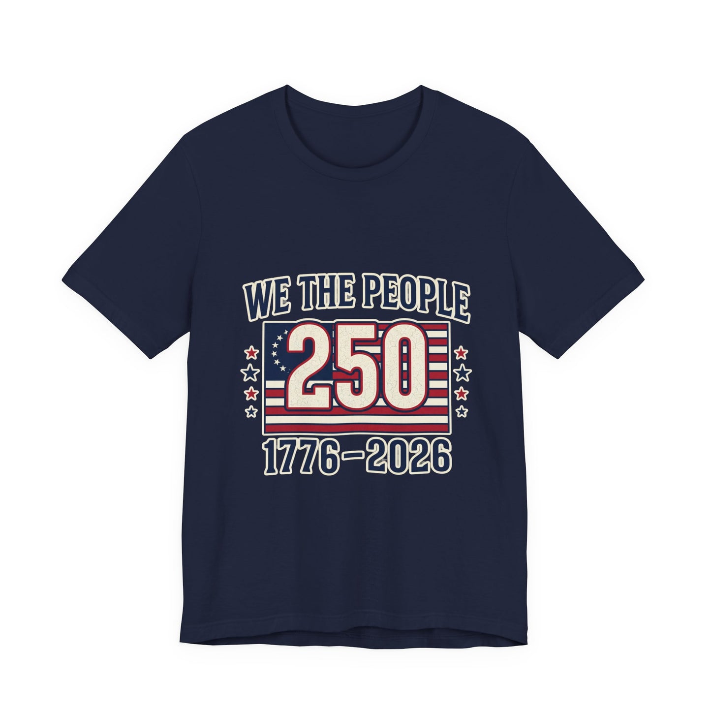 We The People 250 Shirt (1776–2026) — America’s 250th Anniversary Tee
