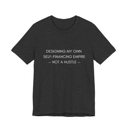 Minimal Tee – “Self-Funded Empire” Statement Shirt