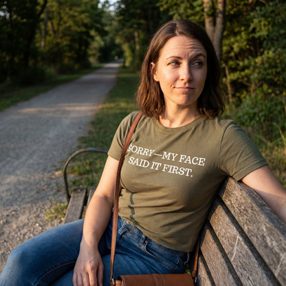 Sorry—My Face Said It First™ Unisex T-Shirt