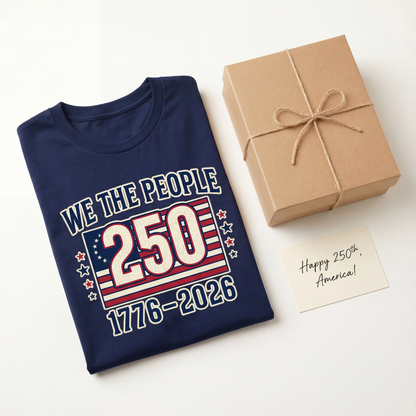We The People 250 Shirt (1776–2026) — America’s 250th Anniversary Tee