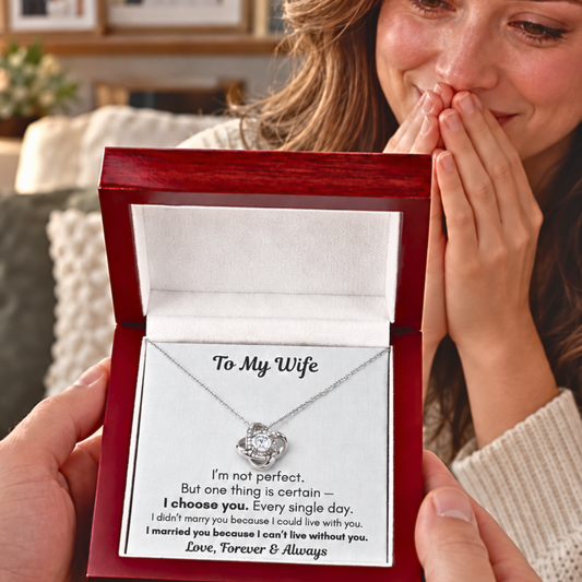 To My Wife Necklace – I Choose You Forever Gift