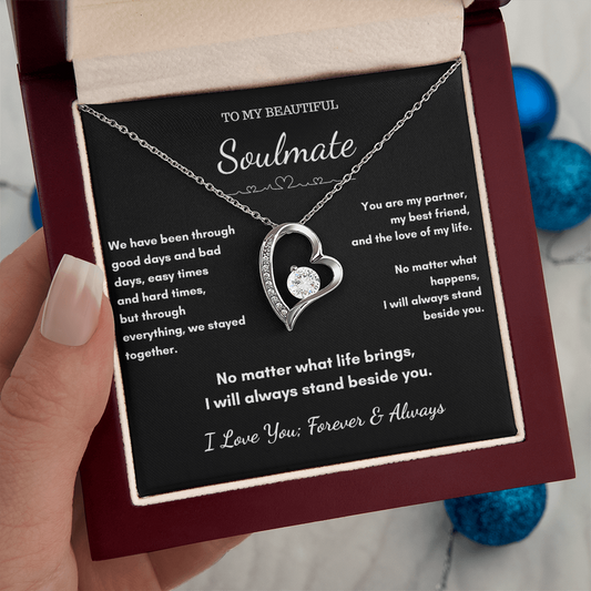 To My Soulmate – Through Every Season I'll Stand Beside You Heart Necklace