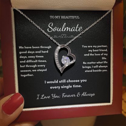 To My Soulmate – I Would Still Choose You Every Single Time Necklace