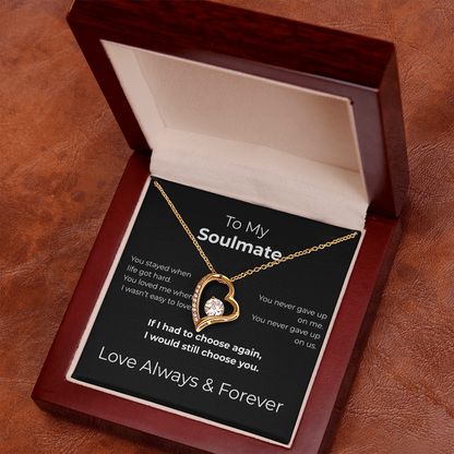 To My Soulmate – I Would Still Choose You Necklace