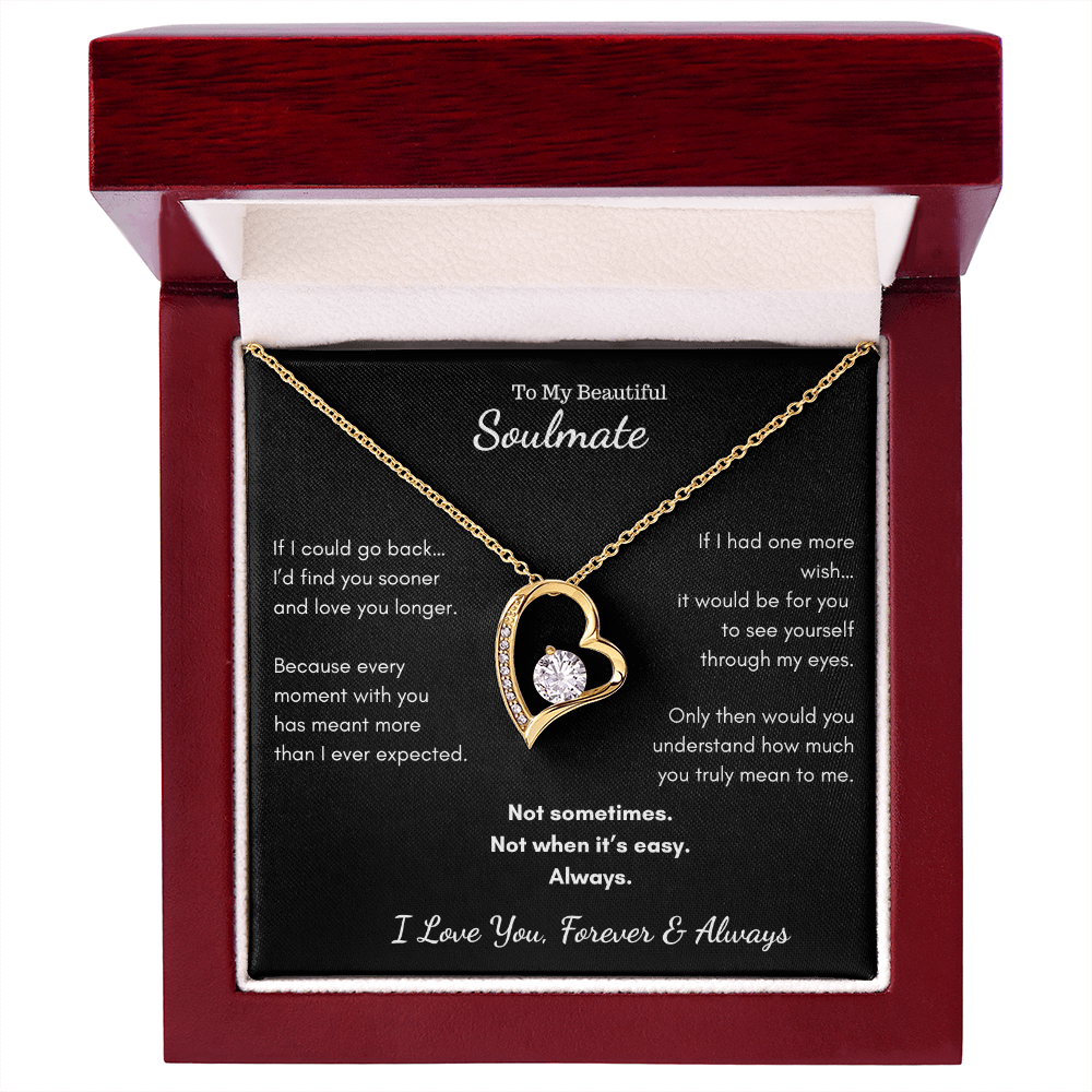 To My Beautiful Soulmate - If I Could Go Back Heart Necklace