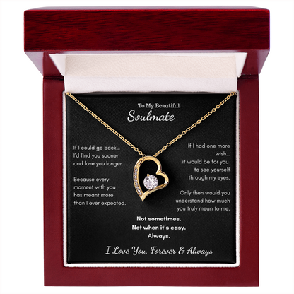 To My Beautiful Soulmate - If I Could Go Back Heart Necklace