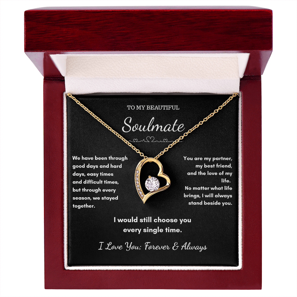To My Soulmate – I Would Still Choose You Every Single Time Necklace