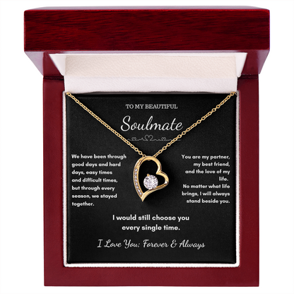 To My Soulmate – I Would Still Choose You Every Single Time Necklace