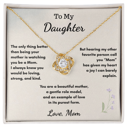 To My Daughter Becoming a Mom — Love Knot Necklace Gift From Mom