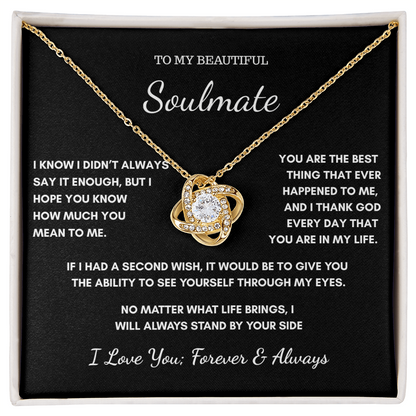 To My Soulmate – I Didn't Always Say It Enough Necklace