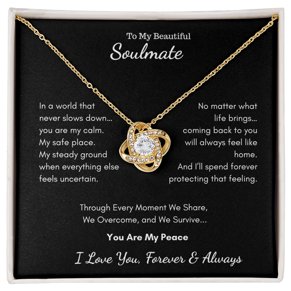 To My Beautiful Soulmate — You Are My Peace | Love Knot Necklace