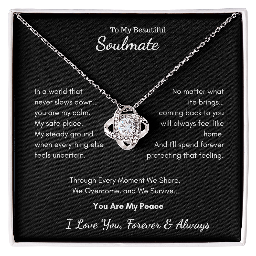 To My Beautiful Soulmate — You Are My Peace | Love Knot Necklace