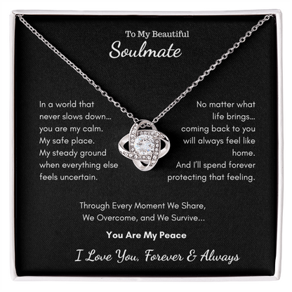 To My Beautiful Soulmate — You Are My Peace | Love Knot Necklace