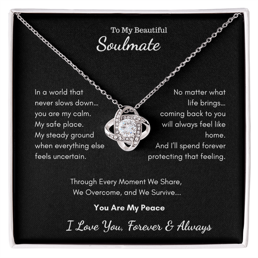 To My Beautiful Soulmate — You Are My Peace | Love Knot Necklace
