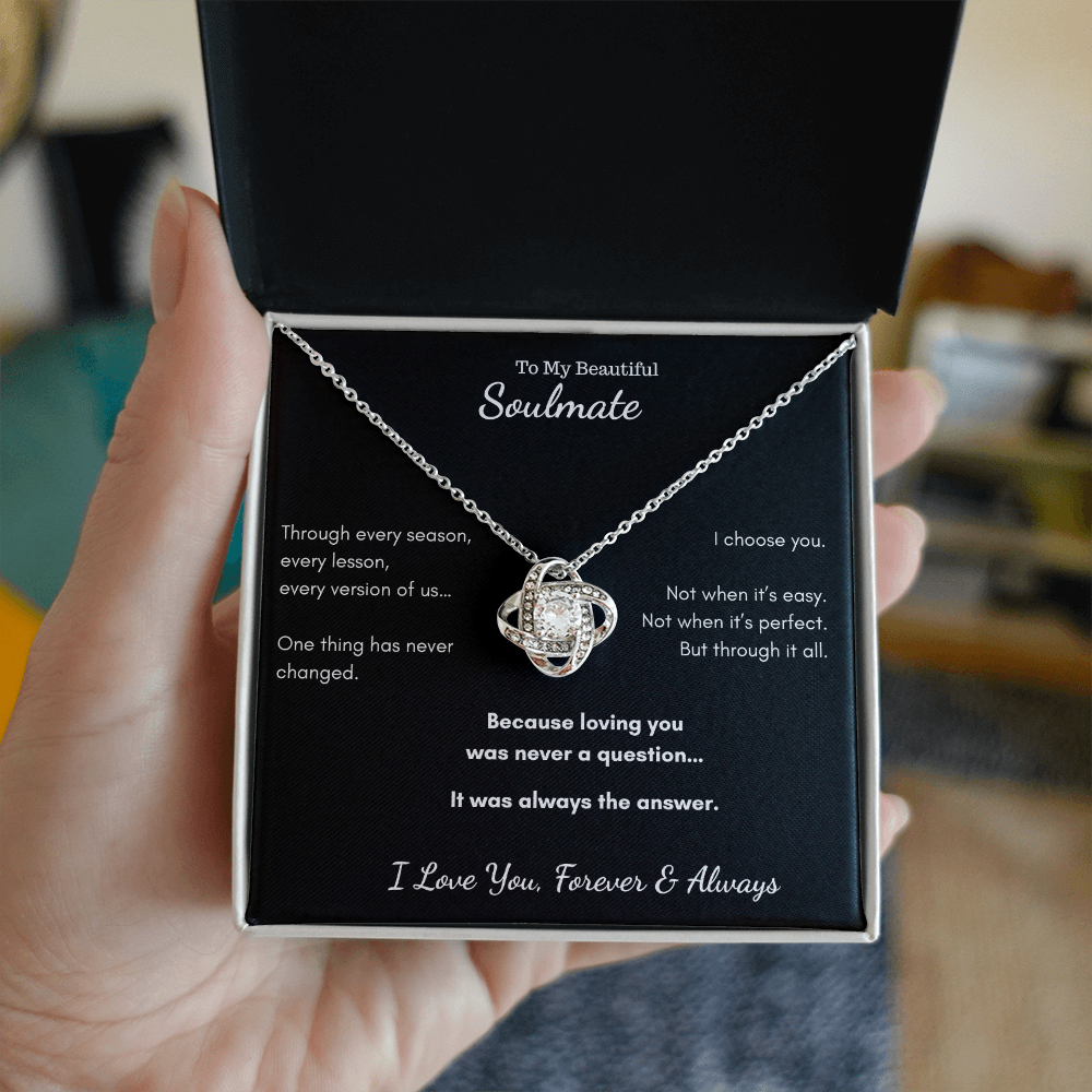 To My Beautiful Soulmate - I Choose You Love Knot Necklace