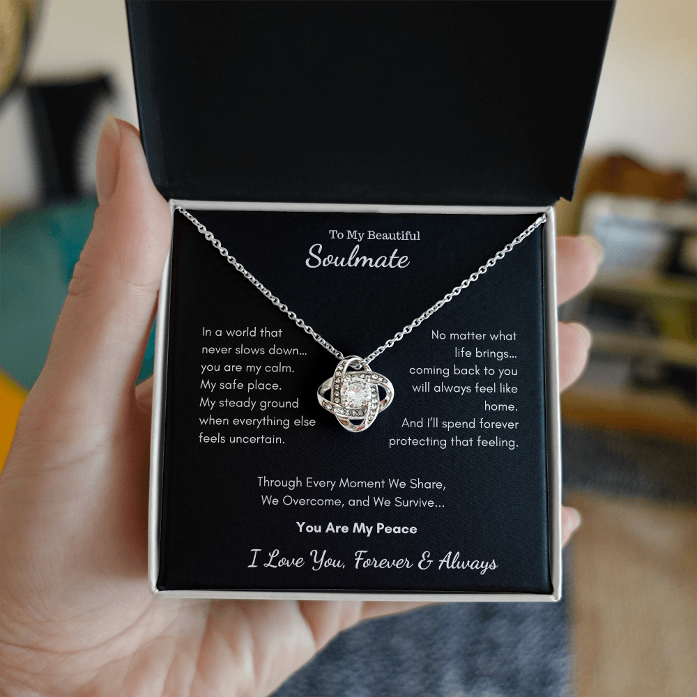 To My Beautiful Soulmate — You Are My Peace | Love Knot Necklace