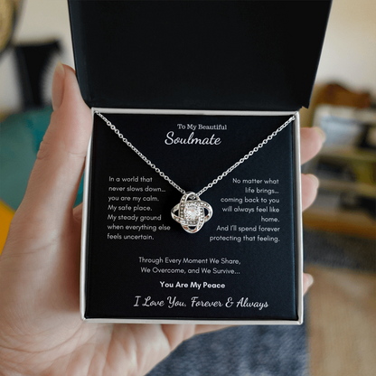 To My Beautiful Soulmate — You Are My Peace | Love Knot Necklace