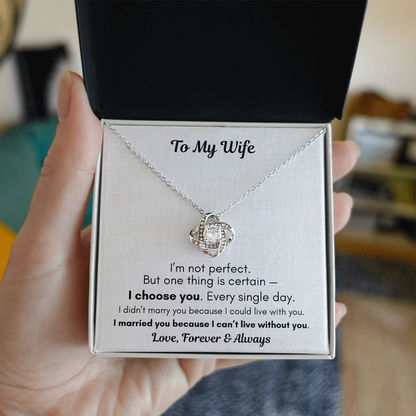 To My Wife Necklace – I Choose You Forever Gift