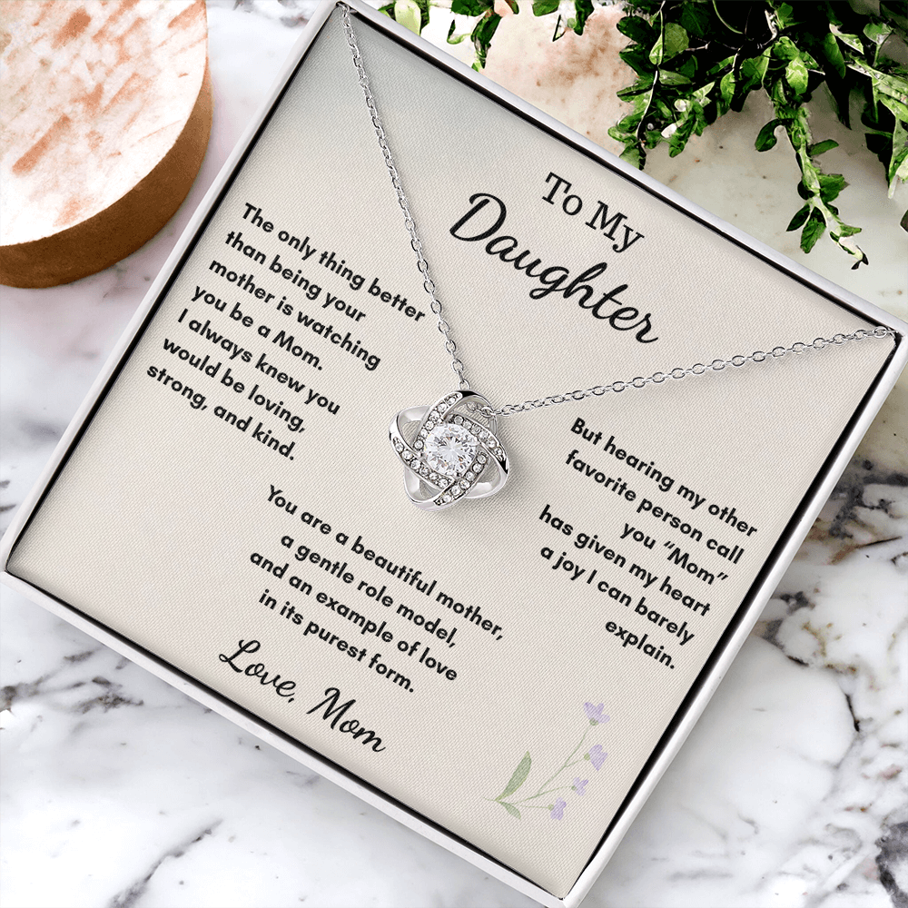 To My Daughter Becoming a Mom — Love Knot Necklace Gift From Mom