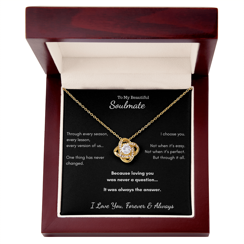 To My Beautiful Soulmate - I Choose You Love Knot Necklace