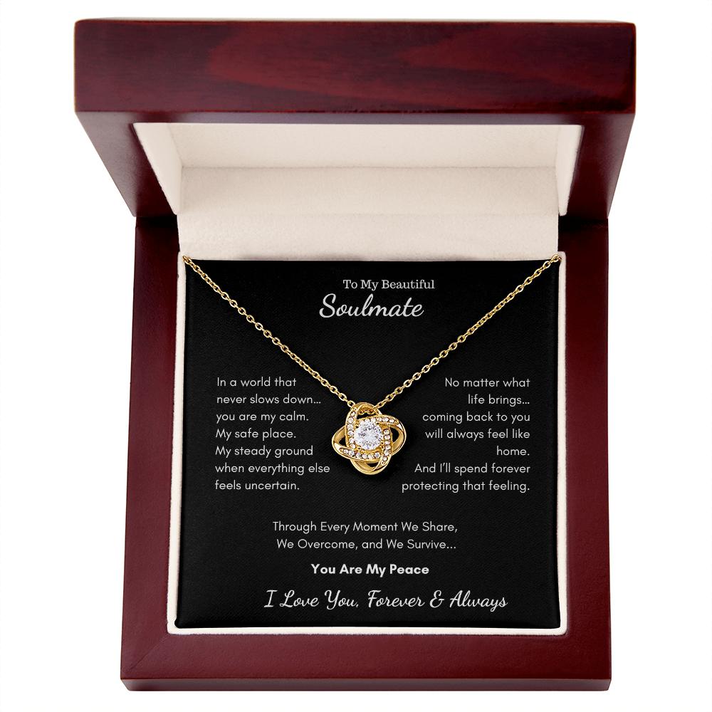 To My Beautiful Soulmate — You Are My Peace | Love Knot Necklace