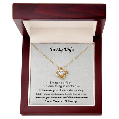To My Wife Necklace – I Choose You Forever Gift