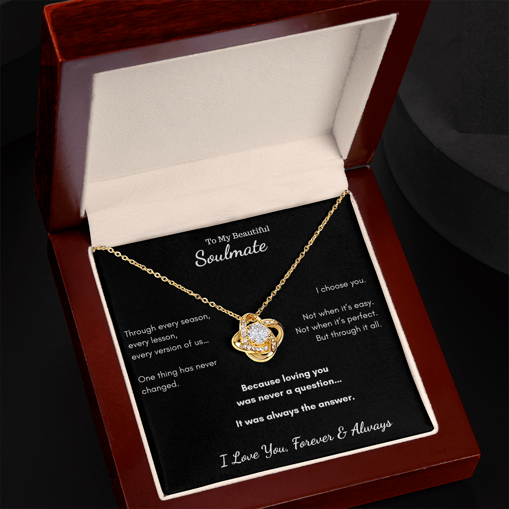 To My Beautiful Soulmate - I Choose You Love Knot Necklace
