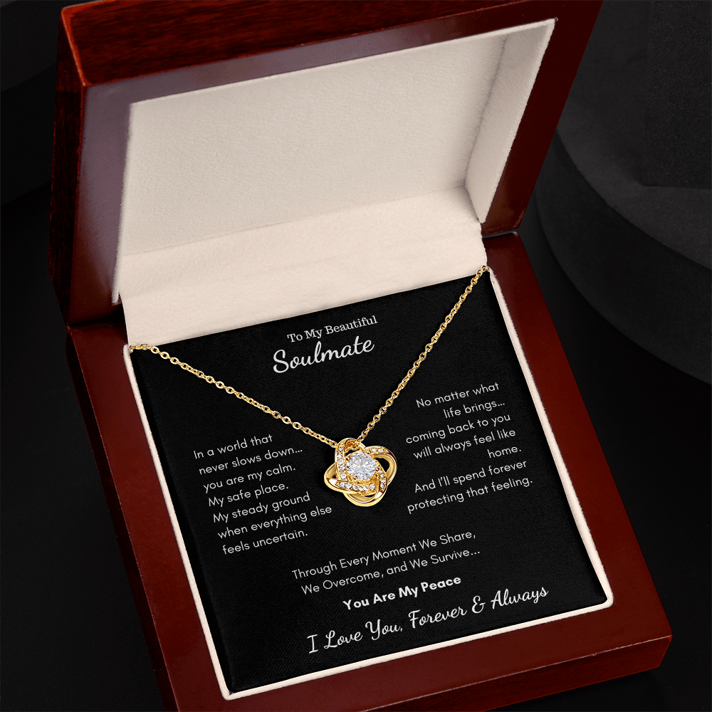 To My Beautiful Soulmate — You Are My Peace | Love Knot Necklace