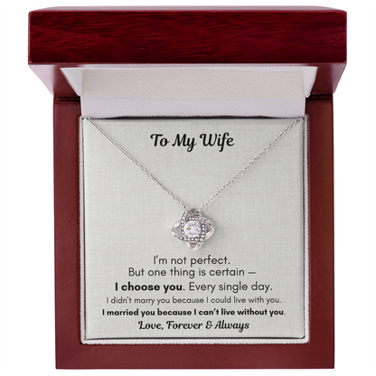 To My Wife Necklace – I Choose You Forever Gift