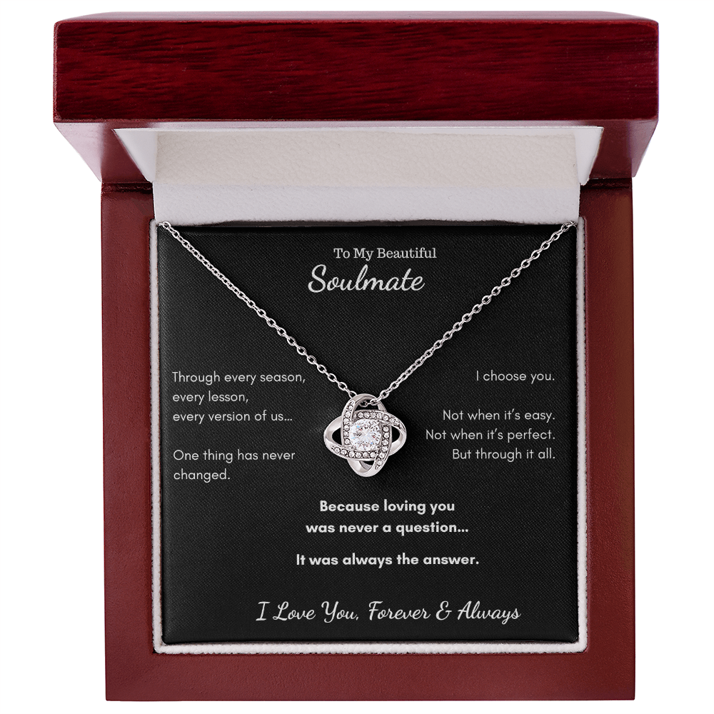 To My Beautiful Soulmate - I Choose You Love Knot Necklace