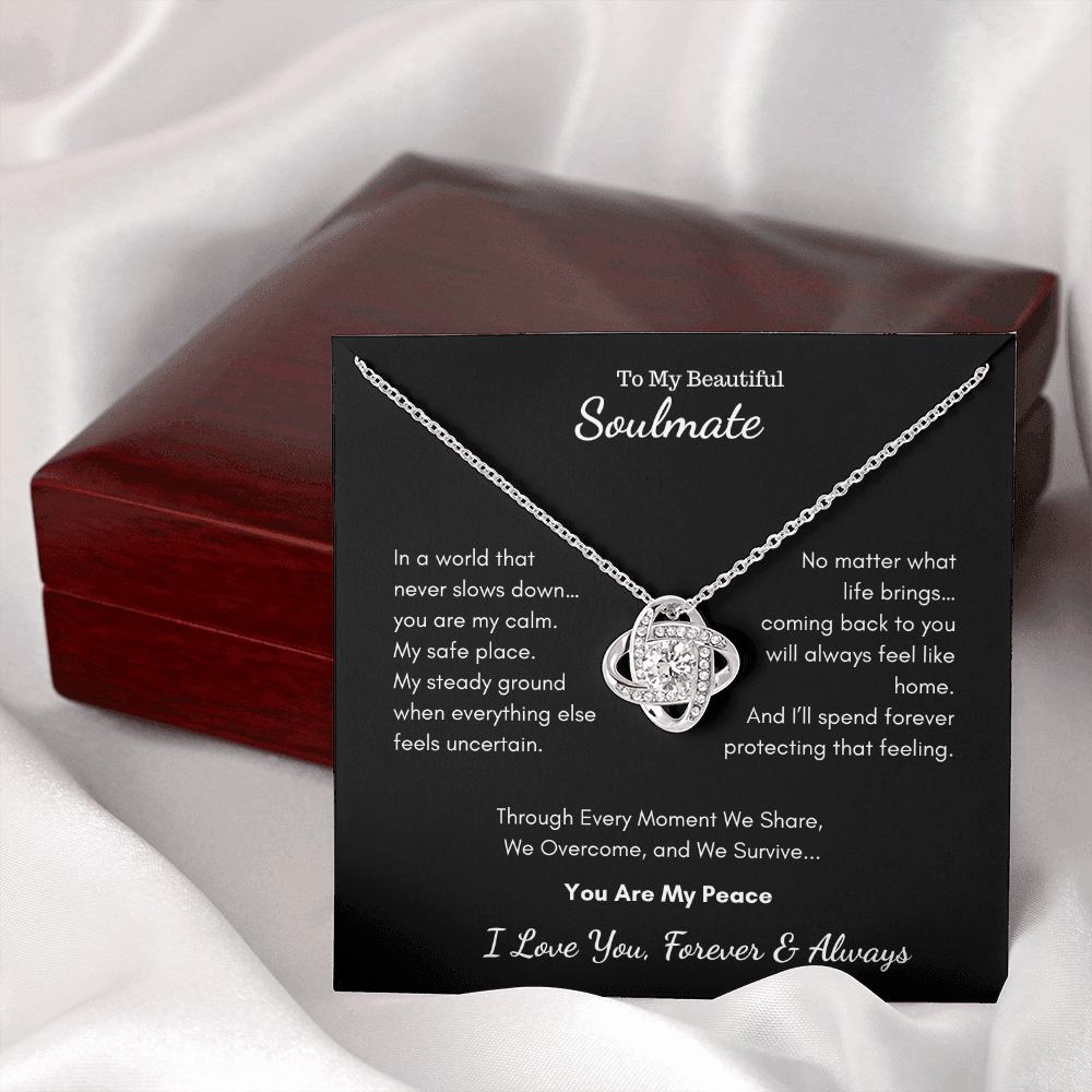 To My Beautiful Soulmate — You Are My Peace | Love Knot Necklace
