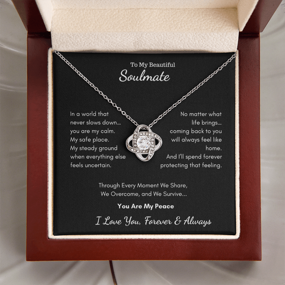 To My Beautiful Soulmate — You Are My Peace | Love Knot Necklace