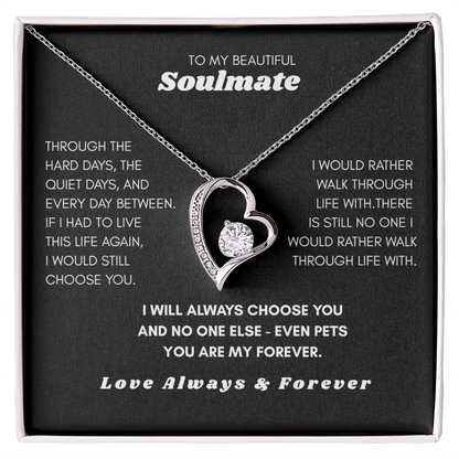 To My Soulmate — I'd Choose You Over Everyone (Even Pets) Heart Necklace Gift