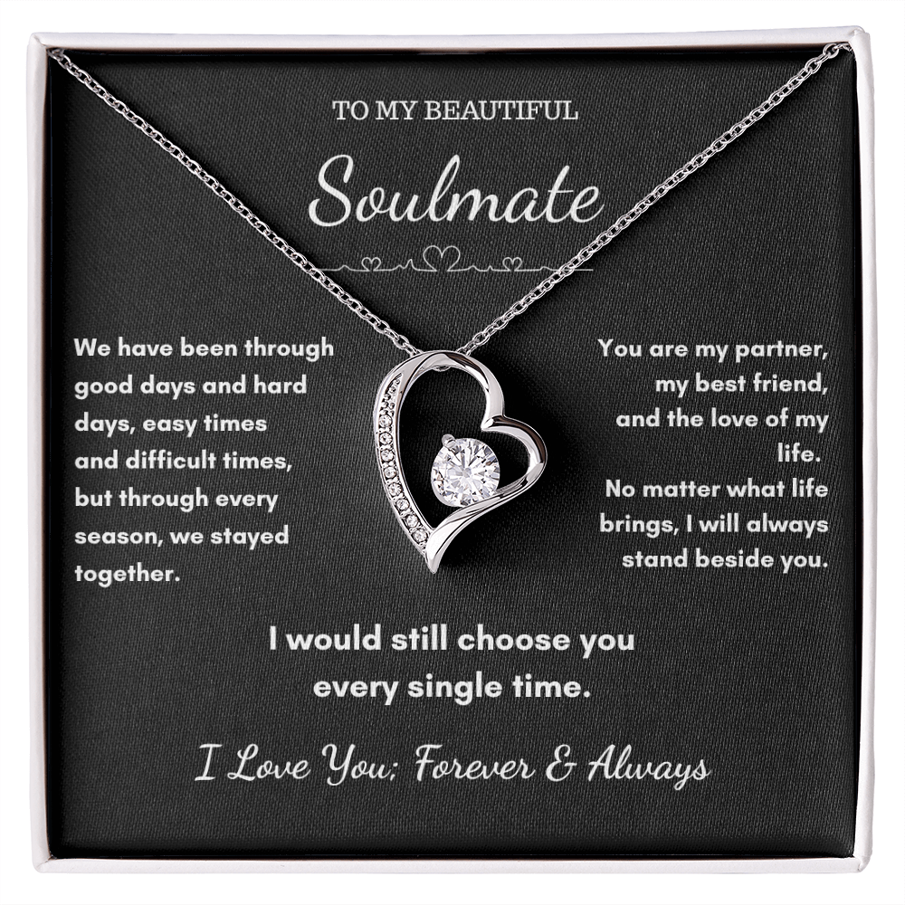 To My Soulmate – I Would Still Choose You Every Single Time Necklace