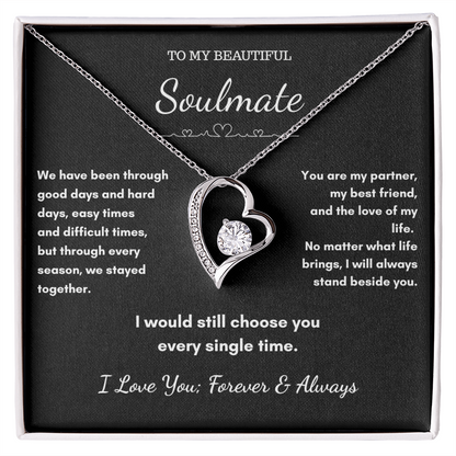 To My Soulmate – I Would Still Choose You Every Single Time Necklace