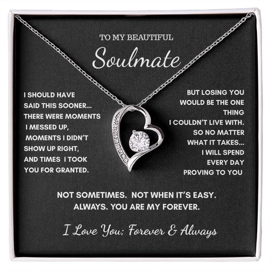 To My Soulmate — I Should Have Said This Sooner | Heart Necklace Gift