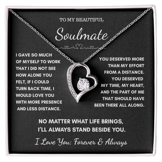 To My Soulmate -No Matter What Life Brings Heart Necklace Gift