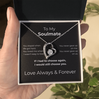To My Soulmate – I Would Still Choose You Necklace