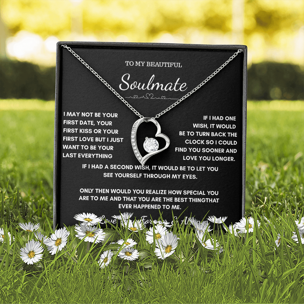 To My Soulmate — Last Everything | Heart Necklace Gift