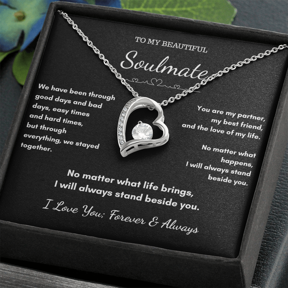 To My Soulmate – Through Every Season I'll Stand Beside You Heart Necklace