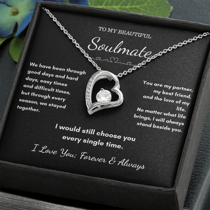 To My Soulmate – I Would Still Choose You Every Single Time Necklace