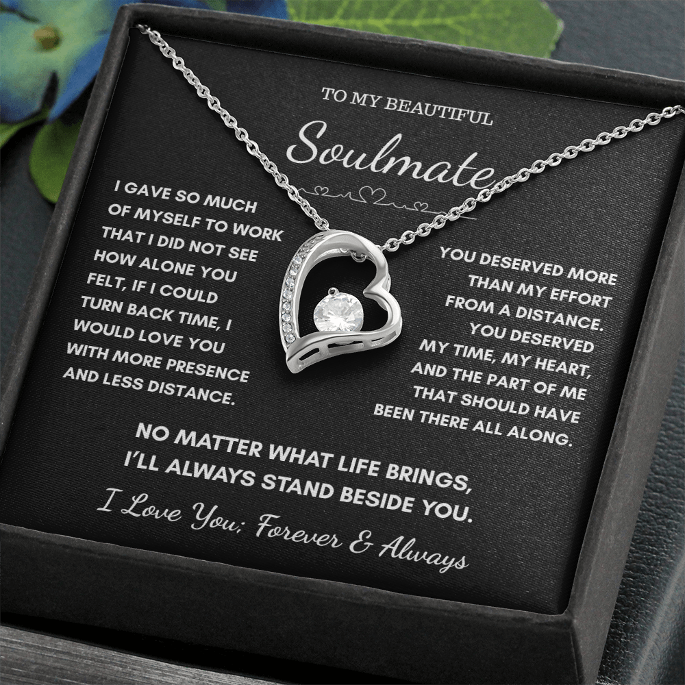 To My Soulmate -No Matter What Life Brings Heart Necklace Gift