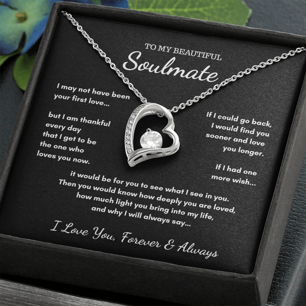 To My Soulmate - If I Had One Last Wish Heart Necklace
