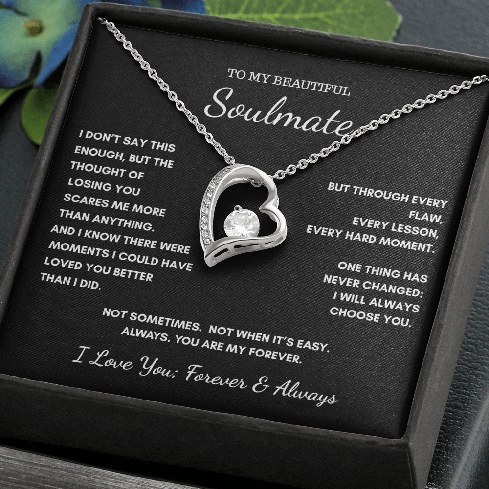 To My Soulmate — Always My Forever Heart Necklace Gift