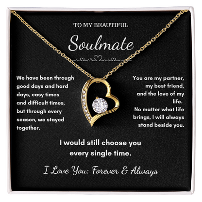 To My Soulmate – I Would Still Choose You Every Single Time Necklace