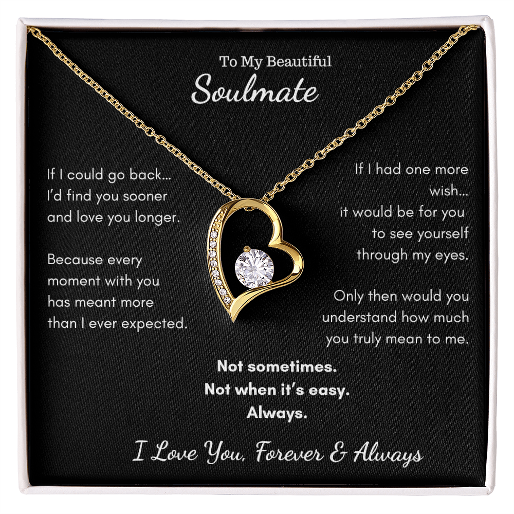 To My Beautiful Soulmate - If I Could Go Back Heart Necklace