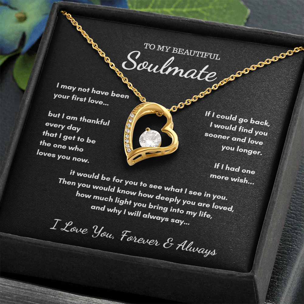 To My Soulmate - If I Had One Last Wish Heart Necklace
