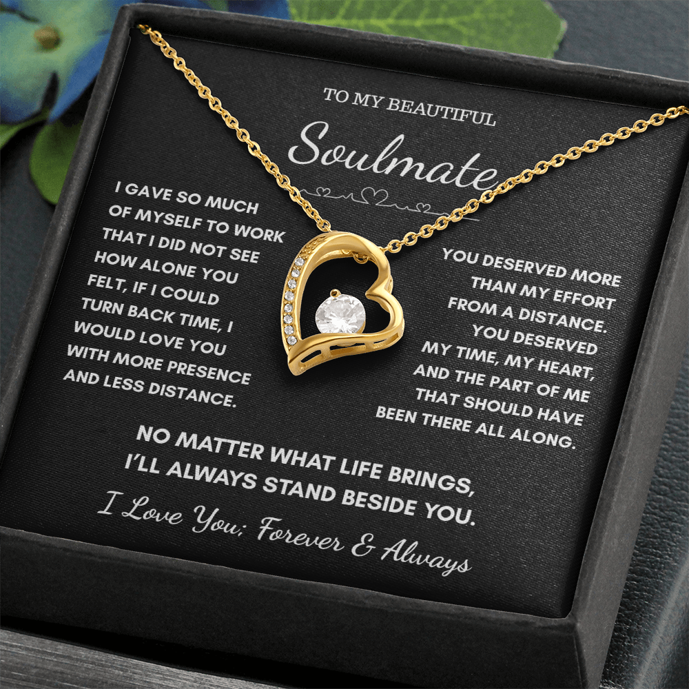 To My Soulmate -No Matter What Life Brings Heart Necklace Gift