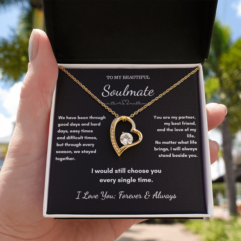 To My Soulmate – I Would Still Choose You Every Single Time Necklace