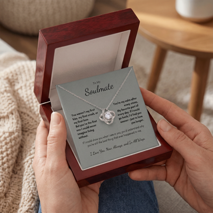Hands holding To My Soulmate Always Love Knot necklace gift box